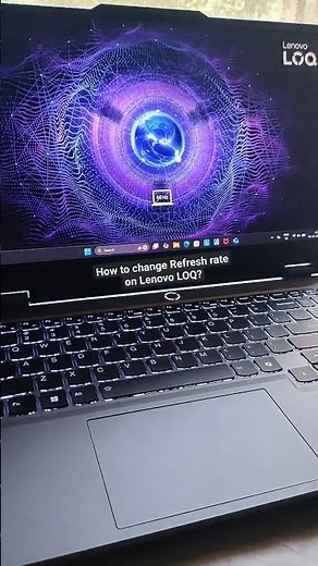 How to change refresh rate on lenovo LOQ laptop?#lenovoloq#lenovo#refreshrate#gaminglaptop#laptop