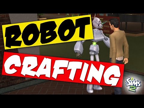Robot Crafting | The Sims 2
