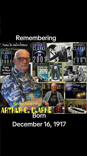 Remembering Arthur C. Clarke, born December 16, 1917 and passed away March 19, 2008.