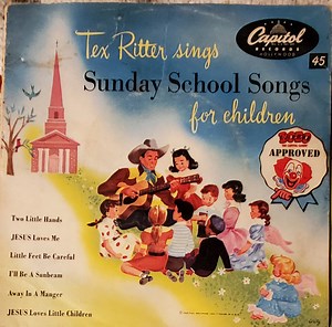 Tex Ritter - Tex Ritter Sings Sunday School Songs For Children