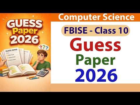 FBISE Computer Science Guess Paper 2026 | Class 10 Full Paper| MCQs SRQs Long Questions| Board Exam