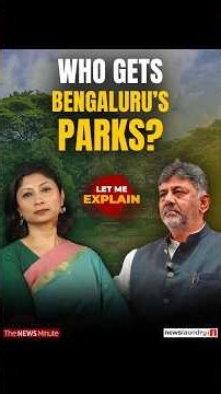 Why Karnataka’s new parks law has Bengaluru worried | LME 159