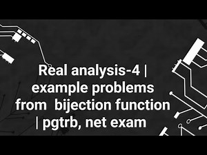 Real analysis-4 | example problems from bijection function | pgtrb, net exam