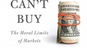 Michael Sandel on 'What Money Can't Buy'