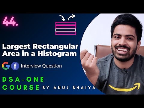 Largest Rectangular in Histogram | Maximum Rectangular Area in a Histogram | DSA-One Course #44