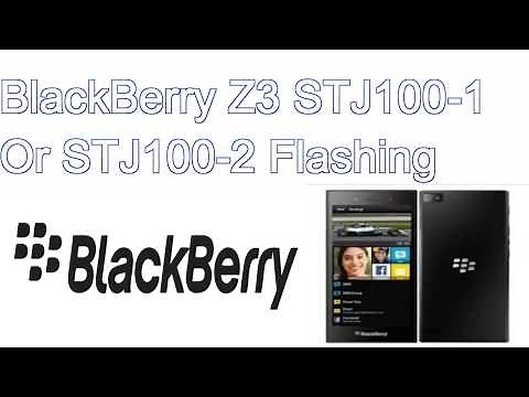 How To Flash Blackberry Z3 STJ100 1 or Z3 STJ100 2 Using Autoloader firmware
