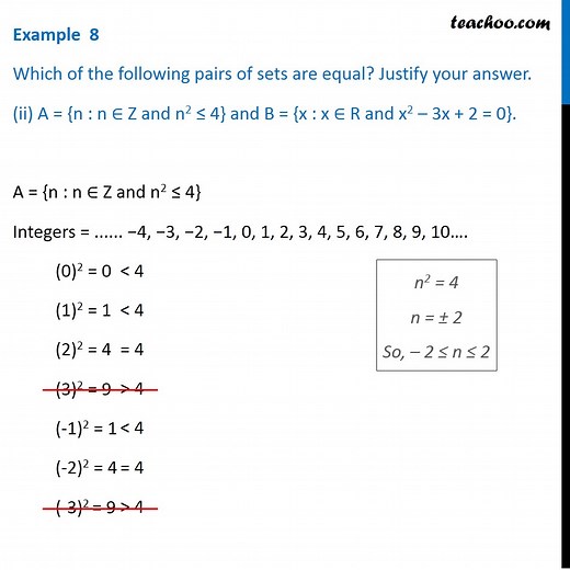Example 8 - Are the sets equal? A = {n : n ∈ Z and n2 ≤ 4} and B = {x: