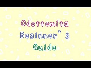 An Odottemita Beginner's Guide