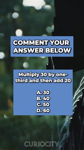 2K views · 49 reactions | Multiply 30 by one-third and then add 20. | CurioCity | Facebook