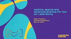 Routine, Special, and, Advanced Staining for the IHC Laboratory