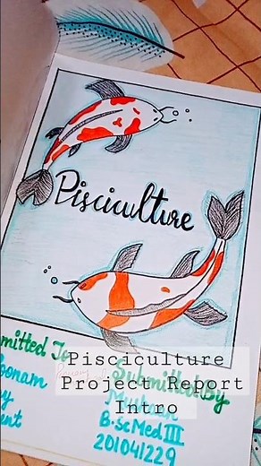 Introduction to project report on Pisciculture #zoology #hardwork #fishfarming #karnal