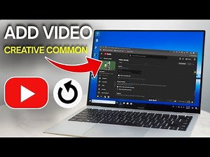 How to Add My Video to YouTube Creative Commons (Easy Guide)