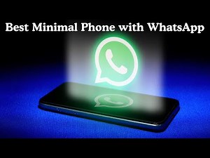 The BEST Minimal Phone for WhatsApp in 2026