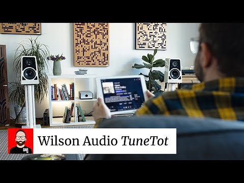 Three GLORIOUS days with the WILSON AUDIO TuneTot
