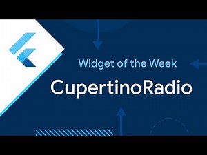 CupertinoRadio (Widget of the Week)