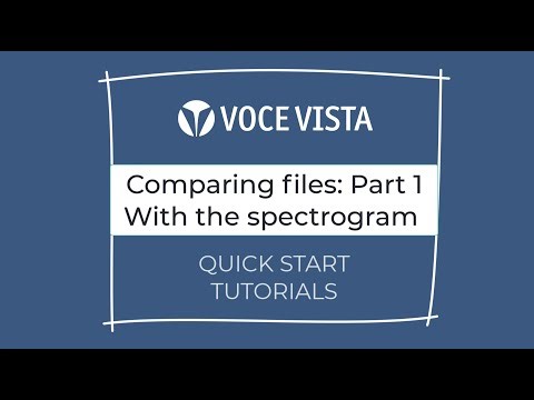 Comparing files: Part 1 Using the Spectrogram (Quick Start Tutorials)