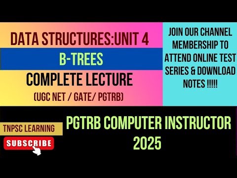 Data Structures :B-Trees [CS3301] [PGTRB Computer Instructor] unit 4 (Part 9)