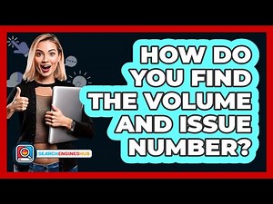 How Do You Find The Volume And Issue Number?