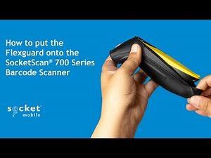How to put the Flexguard onto the SocketScan 700 Series Scanner