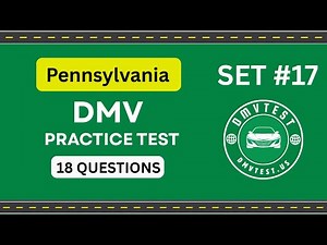 Pennsylvania DMV Practice Test 2025| 18 REAL TEST QUESTIONS SET #17 |DMV Driving Test |DMV Test 2025