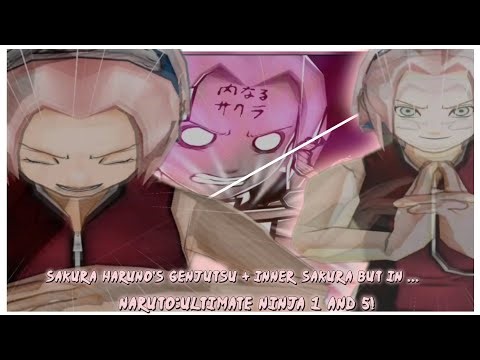 EVERY SAKURA HARUNO'S OUGI GENJUTSU+INNER SAKURA MODE COMPILATION IN NARUTO:ULTIMATE NINJA 1 AND 5!
