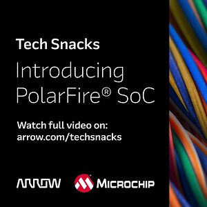 Experience the latest Arrow Tech Snack hosted by the experts at Microchip, showcasing the impressive capabilities of the PolarFire® SoC FPGA. http://arw.li/6181P1qi1 | Arrow Components