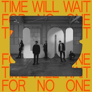 Local Natives - Time Will Wait For No One Review - hi-fi indie backs personal struggles | Indie