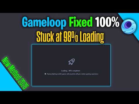 Fix Gameloop Emulator Stuck at 98% Loading | New Method 2026 🔧💻