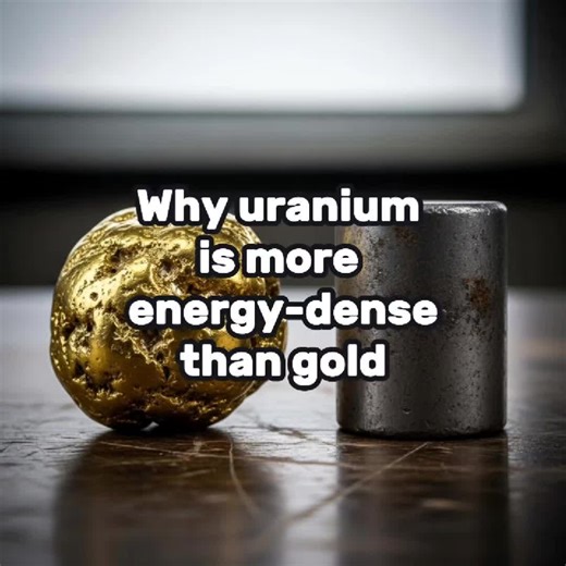 Why URANIUM is more energy dense than GOLD #uranium #gold #physics #energy