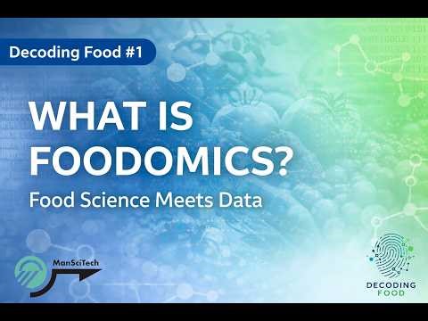 Decoding Food #1: Foodomics