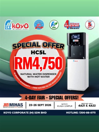 ☕ MIHAS 2026 EXCLUSIVE DEALS ON KOYO HOT & NATURAL WATER DISPENSERS! 🔥 Upgrade your beverage setup with big savings at MIHAS 2026! 💧 KOYO HC5L Natural Water Dispenser with Hot Water Special Offer: RM4,750 Perks: FREE Water Filter (Worth RM600) 6-Month Warranty ♨️ KOYO HW40L Hot Boiler Dispenser Special Offer: RM1,100 (Normal Price: RM2,200 – Save 50%!) Perks: 1-Year Warranty Included 📍 Catch us live at MIHAS 2026: 📅 Date: 23 – 26 Sept 2026 (4-Day Fair) 📍 Venue: MITEC, Kuala Lumpur 🎪 Booth: