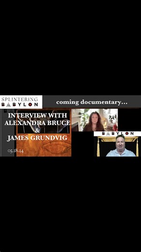 SPLINTERING BABYLON : ALEXANDRA BRUCE & JAMES GRUNDVIG