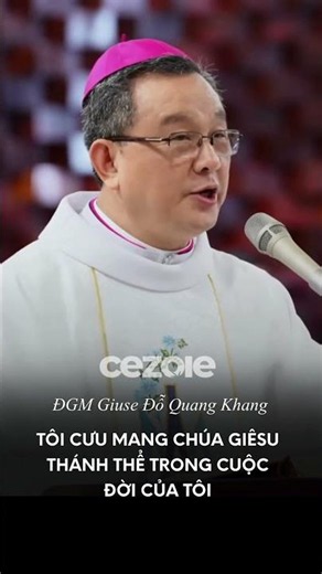 Tôi cưu mang Chúa Giêsu thánh thể trong cuộc đời của tôi | ĐGM Giuse Đỗ Quang Khang #cezoie