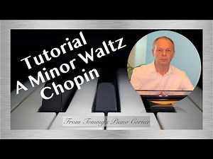 Piano Tutorial : Waltz in A Minor : Chopin