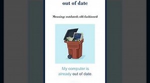 Out of date meaning out of date sentences Common English Idioms shorts