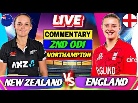 🔴ENG W Vs NZ W 2nd ODI Match , Cricket scores and Commentary | England women vs New Zealand women