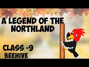 A Legend of the Northland Summary Class 9 English Chapter 5