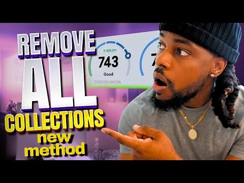 How To Remove Collections From Credit Report FAST!! 2025 (New Method)