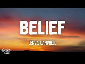 Jervis Campbell - belief (Lyrics)