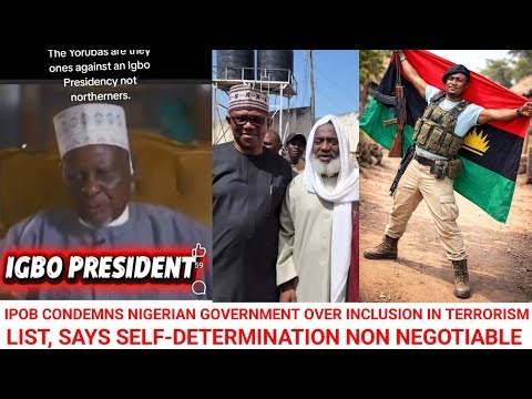 IPOB CONDEMNS NIGERIAN GOVT OVER INCLUSION IN TERRORISM LIST SAYS SELF-DETERMINATION NON NEGOTIABLE
