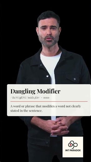 This Mistake Makes Your Sentences Confusing (Dangling Modifier)