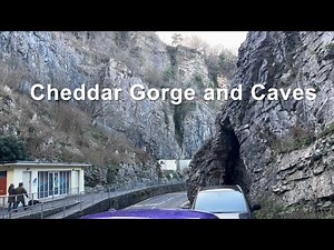 Cheddar Gorge and Caves
