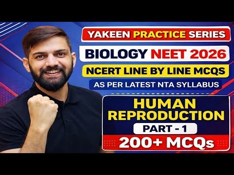 HUMAN REPRODUCTION 200+ MCQs PART 1