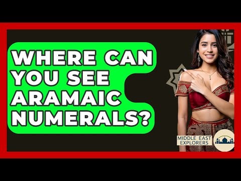 Where Can You See Aramaic Numerals? - Middle East Explorers