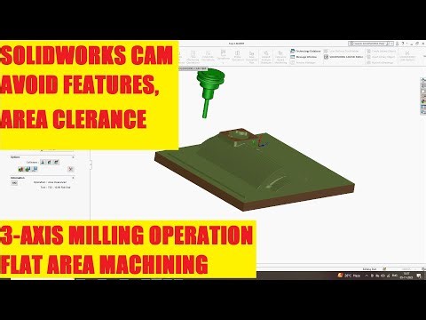 Solidworks Cam 2021|| How to avoid features|| Flat area || Area Clearance Machining || Easiest CAM!!