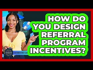 How Do You Design Referral Program Incentives?