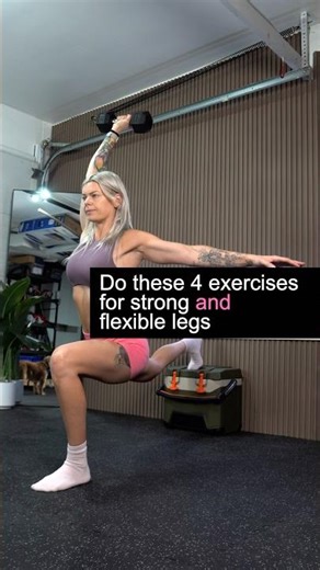 4 exercises for strong AND flexible legs
