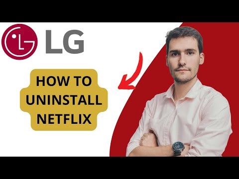How To Uninstall Netflix On LG TV