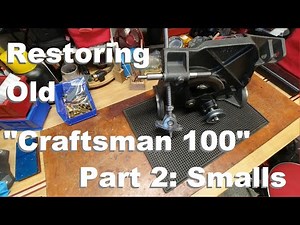 Restoring an Old "Craftsman 100" 50th Anniversary Table Saw: The "Smalls"
