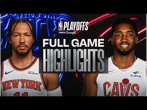 #3 KNICKS at #4 CAVALIERS | FULL GAME 4 HIGHLIGHTS | May 25, 2026